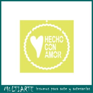 Stencil 15 x 15cms MCL -  645 Hecho Con Amor