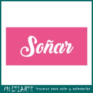 Stencil  6 x 20cms MCL - 747 Soñar