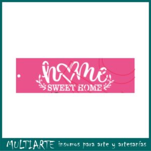 Stencil  6 x 20cms MCL - 685 Home Sweet Home