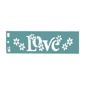 Stencil  6 x 20cms MCL - 688 Love