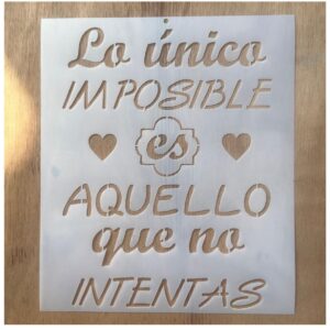 Stencil 20x20cms Multiarte 032 Lo unico imposible es aquello que no intentas